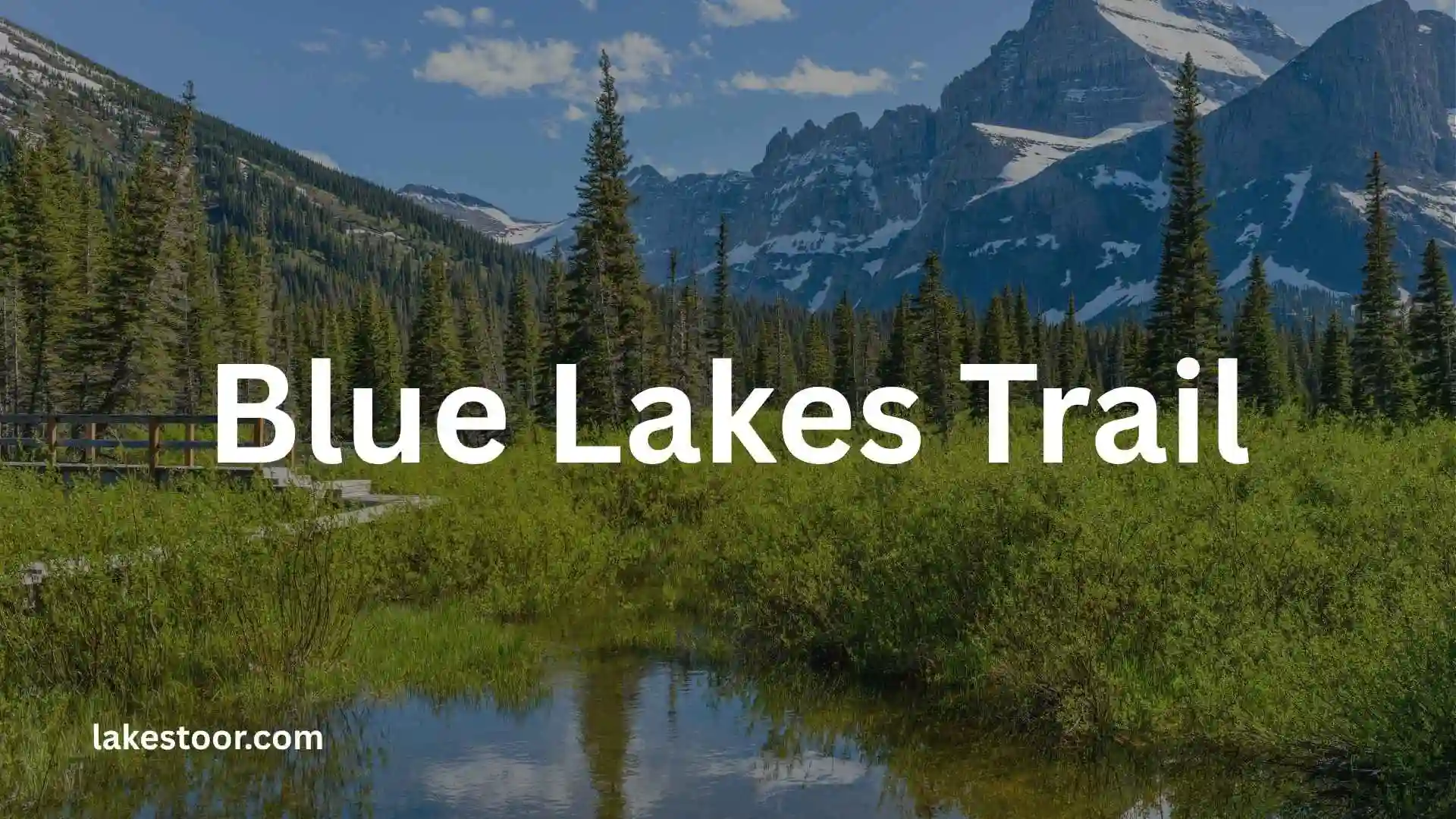 blue lakes trail