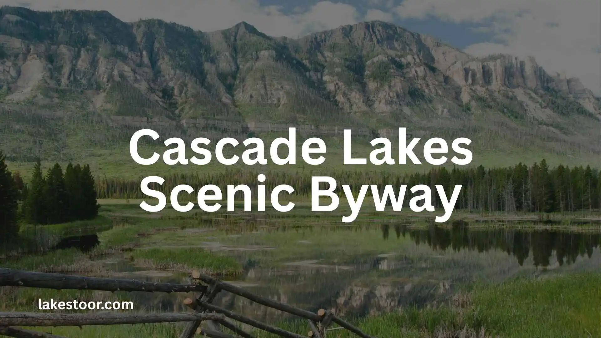 cascade lakes scenic byway