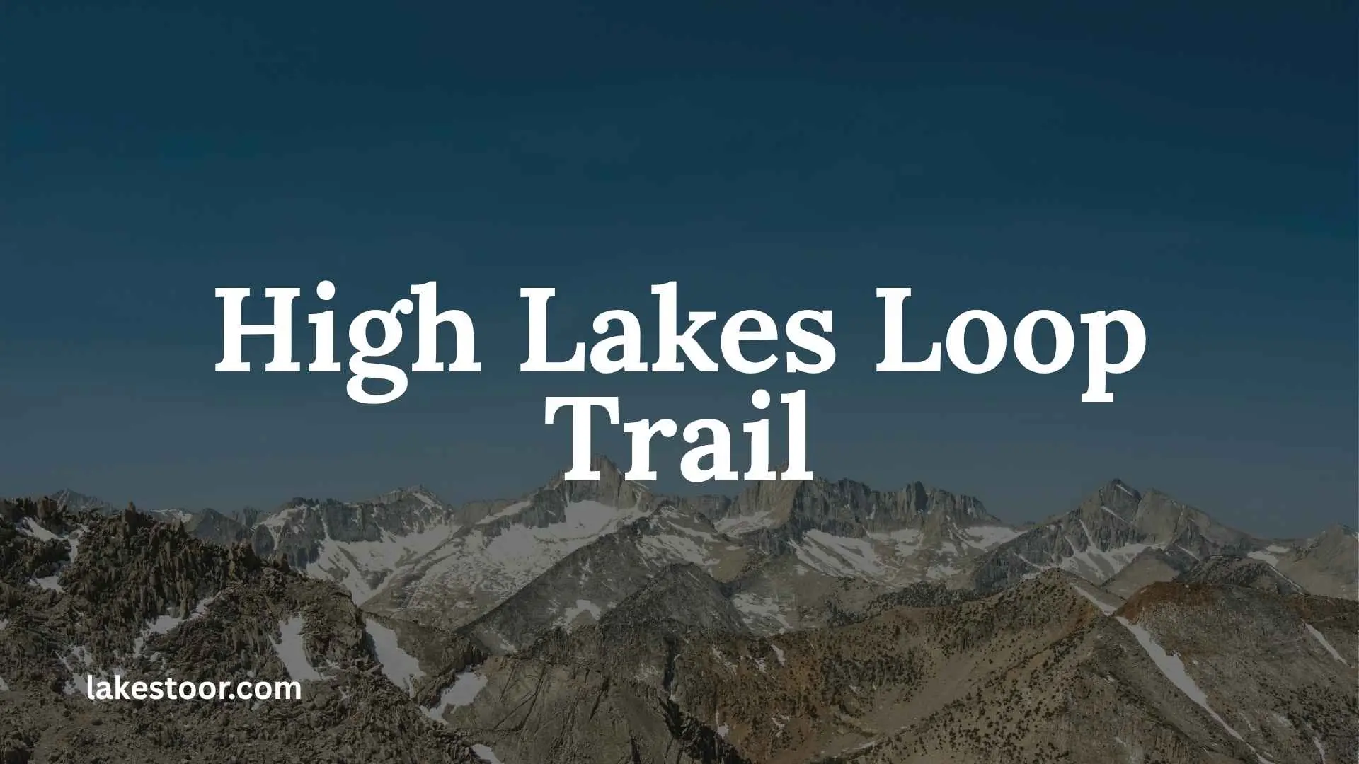 high lakes loop trail
