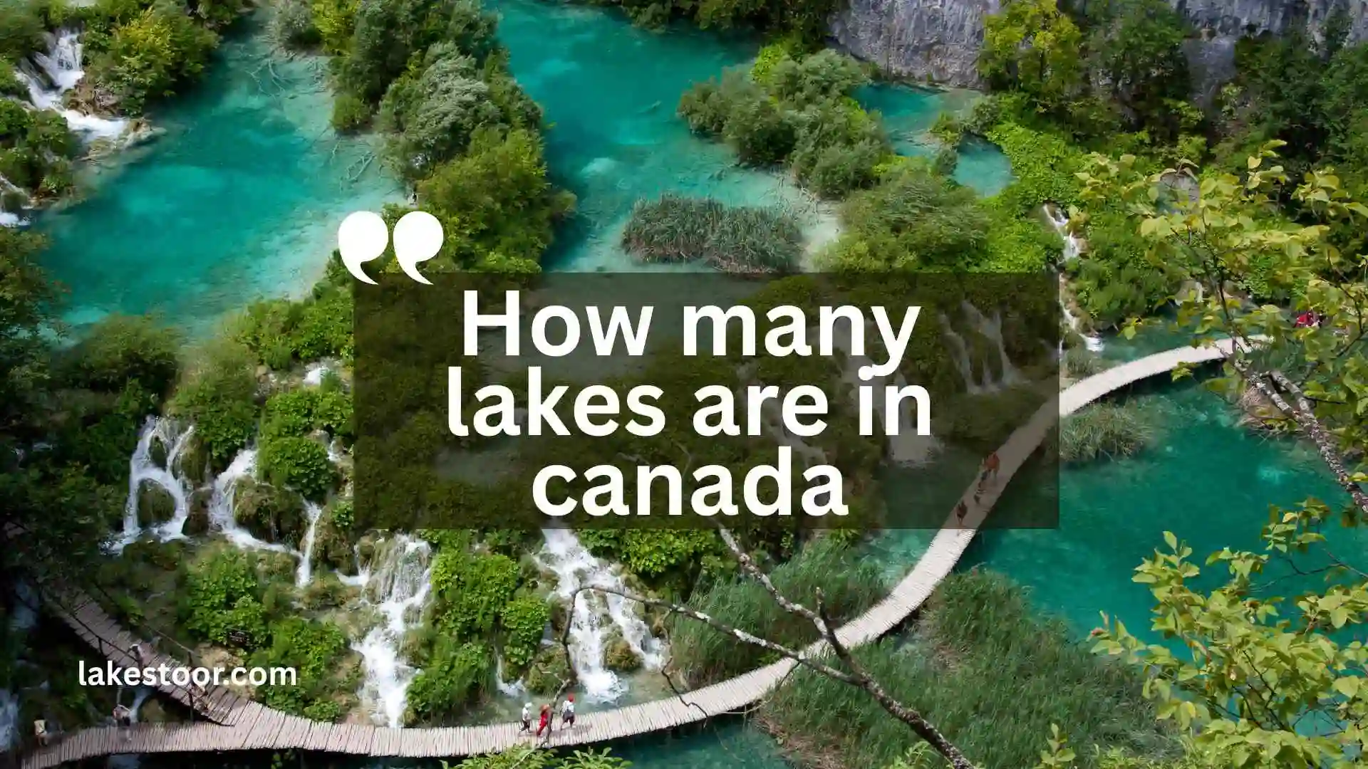 how many lakes are in canada
