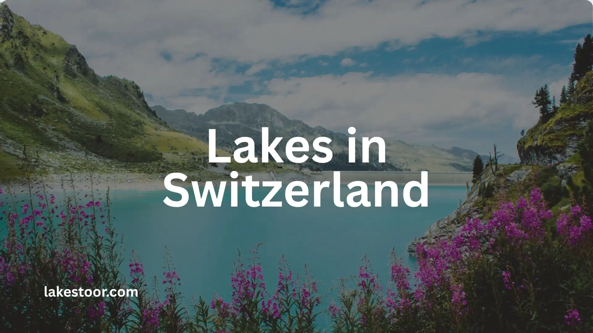 lakes in switzerland