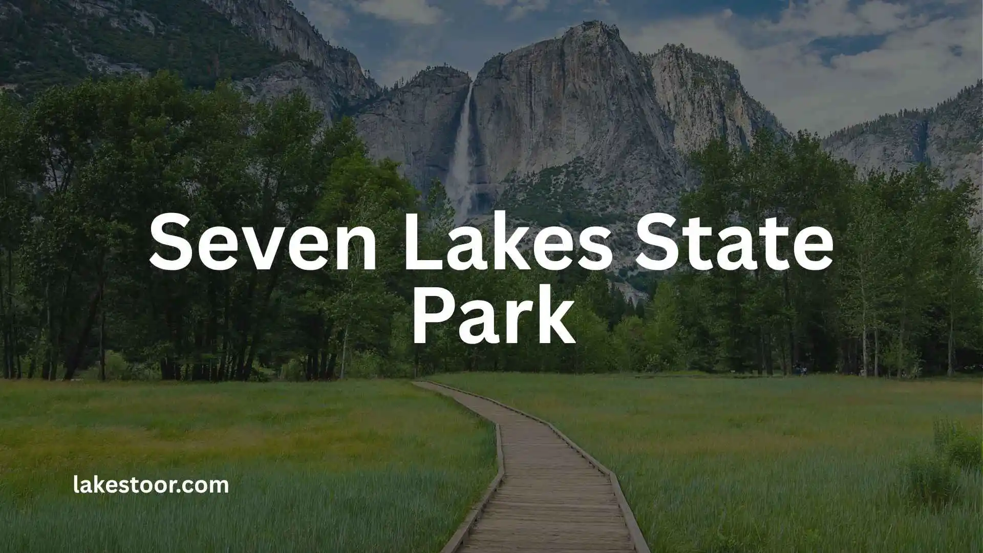 seven lakes state park