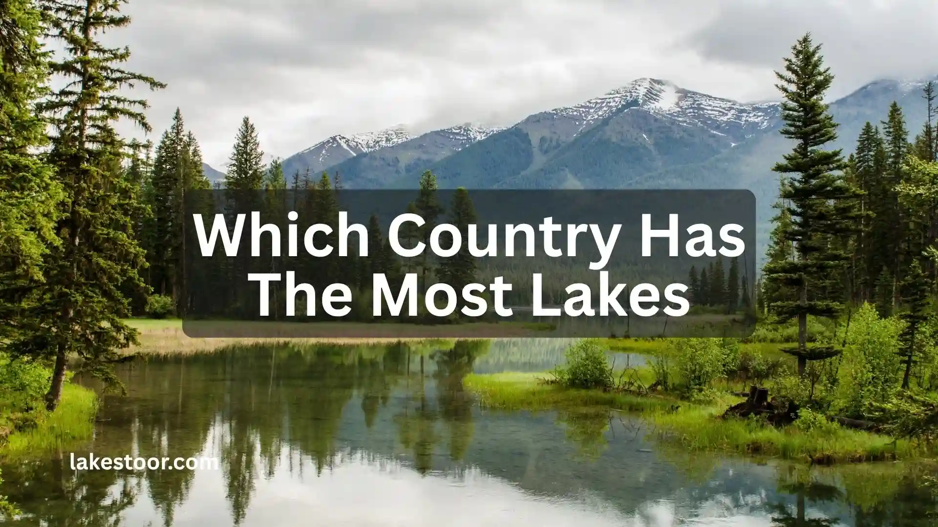 which country has the most lakes