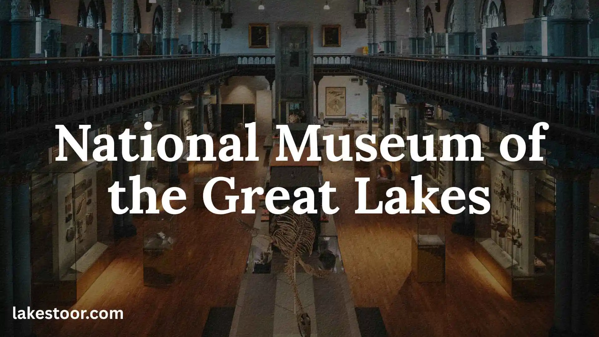national museum of the great lakes